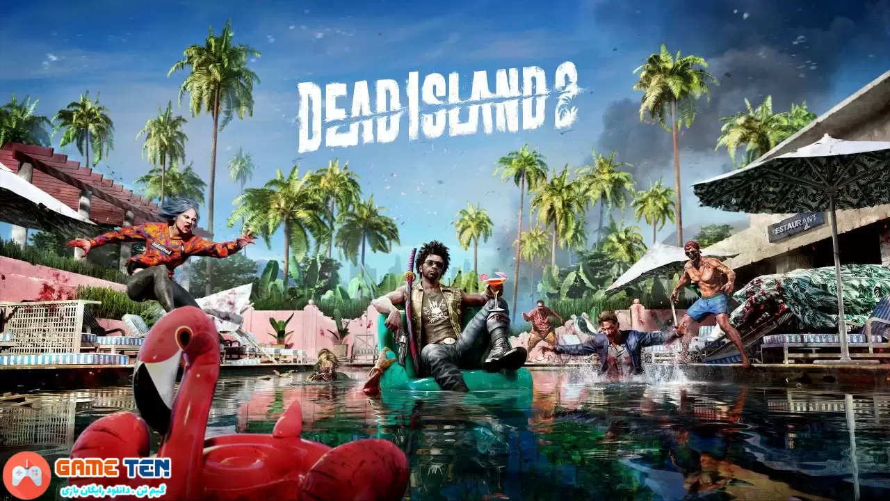 دانلود Dead Island 2 - بازی جزیره مرده 2 برای کامپیوتر